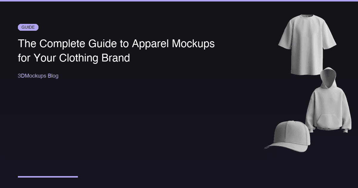 The Complete Guide to Apparel Mockups for Your Clothing Brand